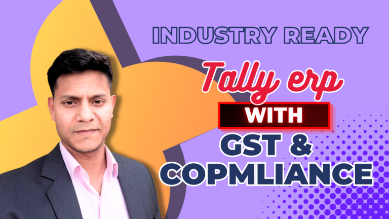 Industry Ready Tally ERP with GST & Compliance